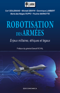 Image de ROBOTISATION DES ARMEES - ENJEUX MILITAIRES, ETHIQUES ET LEGAUX