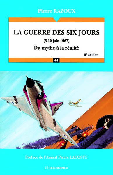Picture of GUERRE DES SIX JOURS, 5-10 JUIN 1967 : DU MYTHE A LA REALITE (LA)