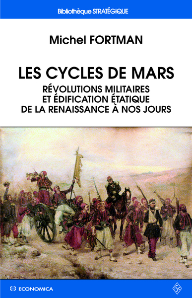 Image de CYCLES DE MARS - REVOLUTIONS MILITAIRES ET EDIFICATION ETATIQUE DE LA RENAISSANCE A NOS JOURS (L
