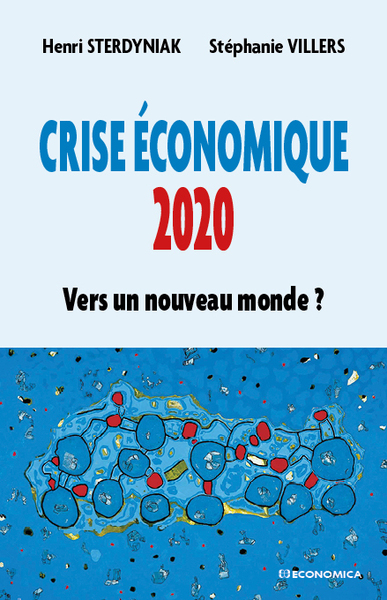 Image de CRISE ECONOMIQUE 2020 - VERS UN NOUVEAU MONDE ?