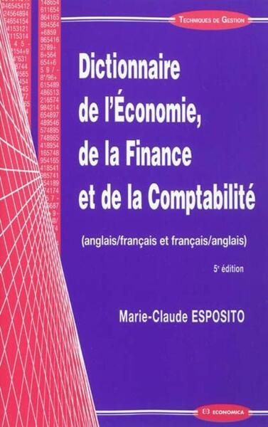 Picture of DICTIONNAIRE DE L'ECONOMIE, DE LA FINANCE ET DE LA COMPTABILITE (ANGLAIS/FRANCAIS ET FRANCAIS/AN
