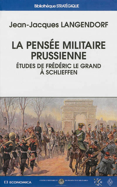 Picture of PENSEE MILITAIRE PRUSSIENNE - ETUDES DE FREDERIC LE GRAND A SCHLIEFFEN (LA)