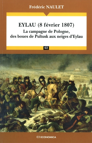 Image de EYLAU, 8 FEVRIER 1807 - LA CAMPAGNE DE POLOGNE, DES BOUES DE PULTUSK AUX NEIGES D'EYLAU