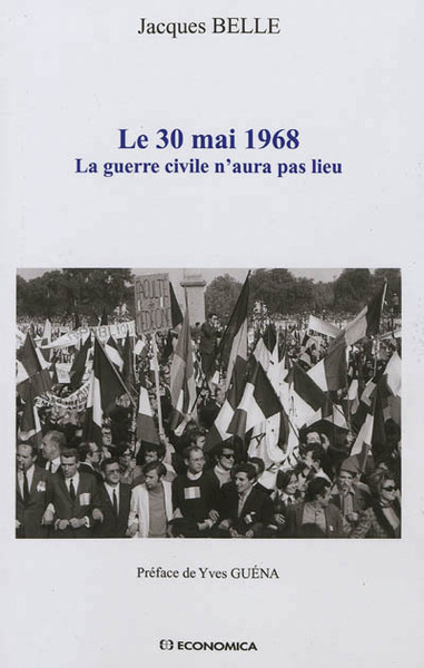 Picture of 30 MAI 1968 - LA GUERRE CIVILE N'AURA PAS LIEU (LE)