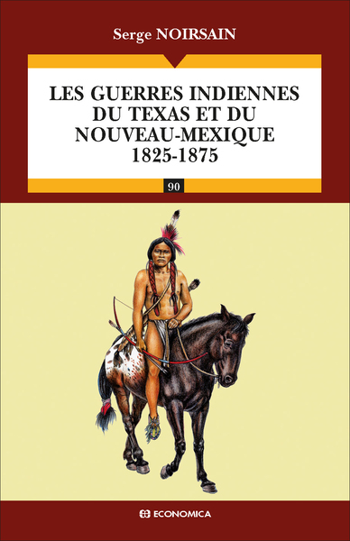Image de Les guerres indiennes du Texas et du Nouveau-Mexique (1825-1875)