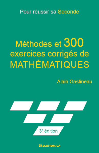 Picture of POUR REUSSIR SA SECONDE - METHODES ET 300 EXERCICES CORRIGES DE MATHEMATIQUES
