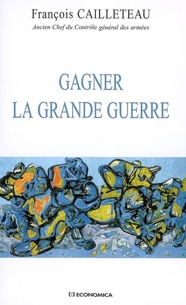 Image de GAGNER LA GRANDE GUERRE