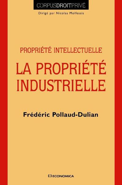 Picture of LA PROPRIETE INDUSTRIELLE - PROPRIETE INTELLECTUELLE