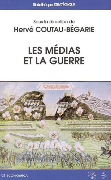 Image de MEDIAS ET LA GUERRE (LES)