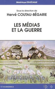 Image de MEDIAS ET LA GUERRE (LES)