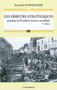 Picture of ERREURS STRATEGIQUES PENDANT LA PREMIERE GUERRE MONDIALE, 3E ED. (LES)
