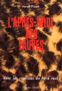 Picture of L’APRÈS-MIDI DES FAUVES Dans les coulisses du hard rock
