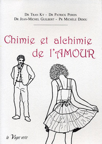 Picture of CHIMIE ET ALCHIMIE DE L’AMOUR  Tradition - Anthropologie - Biologie - Diététique du sexe - Toxicolog