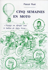 Image de CINQ SEMAINES EN MOTO Voyage en Afrique sous le ballon de Jules Verne