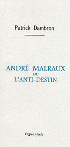 Image de ANDRÉ MALRAUX OU L’ANTI-DESTIN
