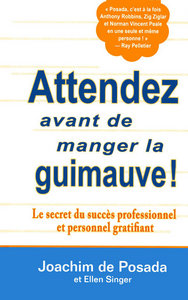 Picture of Attendez avant de manger la guimauve - Le secret du succès professionnel et personnel gratifiant