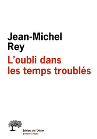 Image de L'oubli dans les temps troublés