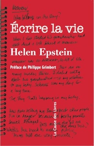 Image de ECRIRE LA VIE : NON FICTION, VERITE ET PSYCHANALYSE - Préface de Philippe Grimbert