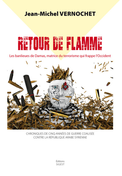 Image de Retour de Flamme - Les banlieues de Damas, matrice de la barbarie terroriste qui frappe l’Occident