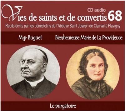 Picture of CD -vies de saints et convertis 68 Monseigneur Buguet - bienheureuse Marie de la Providence - le purgatoire  - CD368