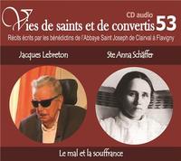 Picture of CD - vies de saints et convertis 53 Jacques lebreton - sainte Anna Schäfer - le mal & la souffrance - CD353