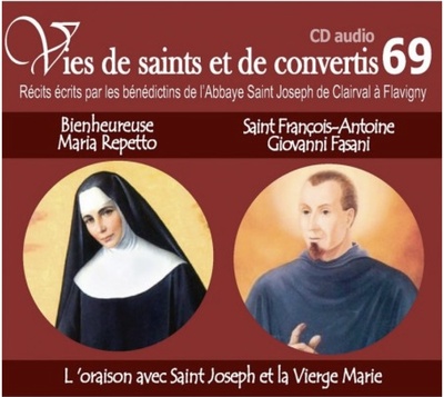 Picture of CD - vies de saints et convertis 69 bienheureuse Maria Repetto - saint François Antoine Giovanni Fasani - l'oraison avec saint Joseph et la vierge Marie - CD369