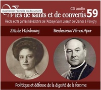 Picture of CD -vies de saints et convertis 59 Zita de Habsbourg - bienheureux Vilmos Apor - politique et défense de la dignité de la femme - CD359
