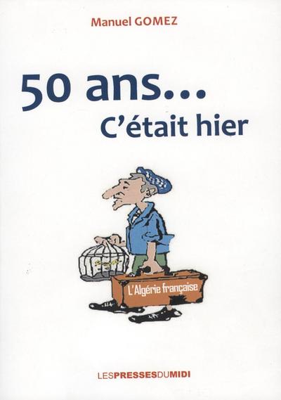 Image de 50 ANS... C'ETAIT HIER