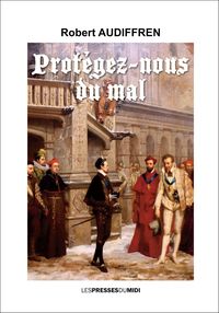 Picture of PROTEGEZ-NOUS DU MAL