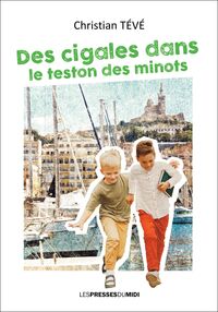 Picture of DES CIGALES DANS LE TESTON DES MINOTS