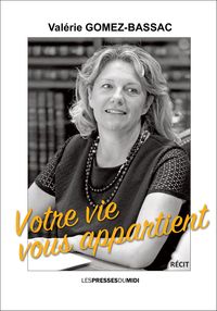 Image de VOTRE VIE VOUS APPARTIENT