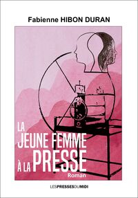 Picture of LA JEUNE FEMME A LA PRESSE