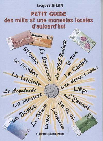 Picture of PETIT GUIDE DES MILLE ET UNE MONNAIES LOCALES D'AUJOURD'HUI