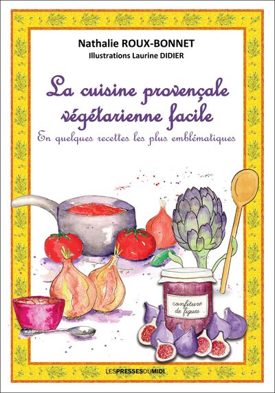 Image de LA CUISINE PROVENCALE VEGETARIENNE FACILE