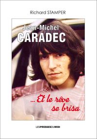Image de Jean-Michel Caradec...et le rêve se brisa
