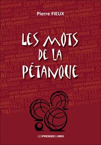 Image de LES MOTS DE LA PETANQUE