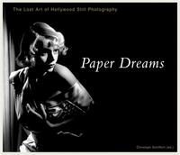 Picture of Paper Dreams The Lost Art of Hollywood Still Photography /anglais
