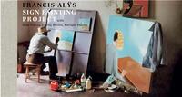 Image de Francis Alys Sign Painting Project /anglais