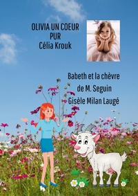 Image de Babeth et la chèvre de Monsieur Seguin et Olivia un coeur pur