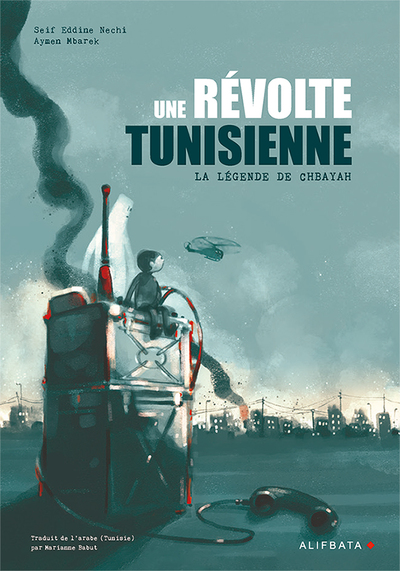 Image de Une révolte tunisienne : la légende de Chbayah