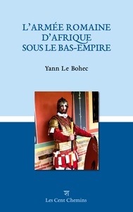 Picture of L'armée romaine d'Afrique sous le Bas-Empire