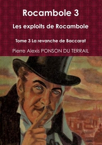 Picture of Rocambole 3 Les exploits de Rocambole Tome 3 La revanche de Baccarat
