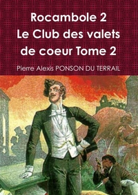 Picture of Rocambole 2 Le Club des valets de coeur Tome 2