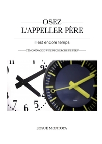 Picture of Osez L'appeler Père, il est encore temps - Témoignage