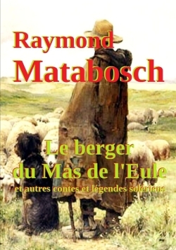 Picture of Le berger du Mas de l'Eule & autres contes et légendes solériens