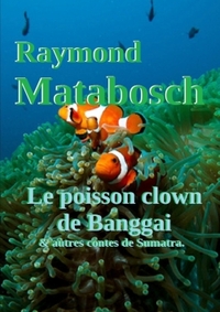 Picture of Le poisson clown de Banggai & autres contes de Sumatra