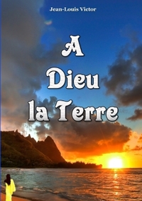 Picture of A Dieu la Terre