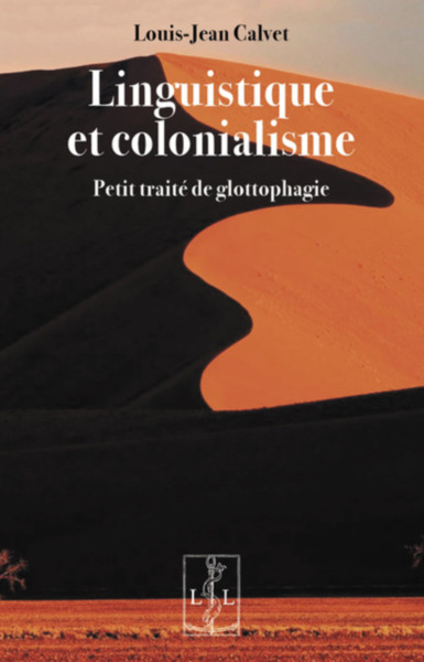 Picture of LINGUISTIQUE ET COLONIALISME : PETIT TRAITE DE GLOTTOPHAGIE