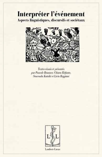 Picture of Interpréter l'événement - aspects linguistiques, discursifs et sociétaux