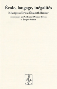 Picture of ECOLE, LANGAGE, INEGALITES . MELANGES OFFERTS A ELISABETH BAUTIER